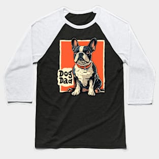 French Bulldog Lover | Dog Dad Shirt Baseball T-Shirt